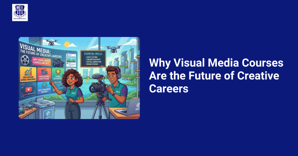 Why Visual Media Courses Are the Future of Creative Careers Why Visual Media Courses Are the Future of Creative Careers